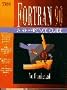 Fortran 90: A Reference Guide