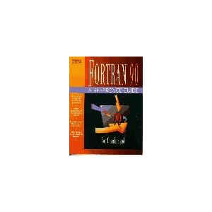 FORTRAN 90: A Reference Guide