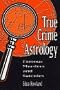 True Crime Astrology: Famous Murders and Suicides