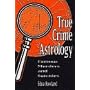 True Crime Astrology: Famous Murders and Suicides