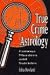Search : True Crime Astrology: Famous Murders and Suicides