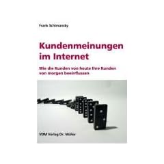 Kundenmeinungen im Internet. Wie die Kunden von heute Ihre Kunden von morgen beeinflussen