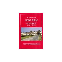 Ungarn, Weingebiete und Weine