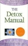 The Detox Manual: Achieving Optimal Health Through Natural Detoxification Therapies