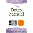The Detox Manual: Achieving Optimal Health Through Natural Detoxification Therapies by  Suzannah Olivier