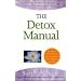 Detox Manual, The: Achieving Optimal Health Through Natural Detoxification Therapies