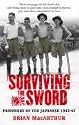 Surviving the Sword: Prisoners of the Japanese 1942-45