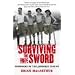 Surviving The Sword: Prisoners of the Japanese 1942-45