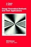 Group Theoretical Methods and their Applications
