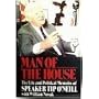 Man of the House: The Life and Political Memoirs of Speaker Tip O'Neill With William Novak