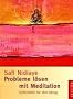 Probleme l�sen mit Meditation. Selbsthilfe f�r den Alltag