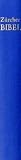 Die Heilige Schrift des Alten und des Neuen Testaments, Z�rcher Bibel, blau (Nr.227)