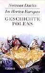 Im Herzen Europas: Geschichte Polens