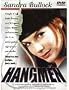 Hangmen, Sandra Bulock, Rich Washburne, Jake La Motta Keith Bogart