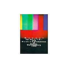 Manual f�r die Filmproduktion und Medienproduktion in Baden-W�rttemberg 1996