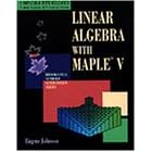 Click here to buy Linear Algebra With Maple V (Brooks Cole Symbolic Computation Series) by  Eugene W. Johnson.