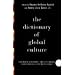 The Dictionary of Global Culture: What Every American Needs to Know as We Enter the Next Century--from Diderot to Bo Diddley