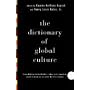The Dictionary of Global Culture: What Every American Needs to Know as We Enter the Next Century--from Diderot to Bo Diddley