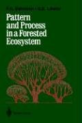 Pattern and Process in a Forested Ecosystem: Disturbance, Development and the Steady State Based on the Hubbard Brook Ecosystem Study