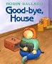 Good-Bye, House