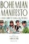 Bohemian Manifesto: A Field Guide to Living on the Edge