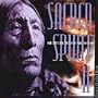 Sacred Spirit 2 - More Chants and Dances of Native America