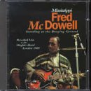 Review Mississippi Fred McDowell  / Standing at the Burying Ground (Live at the Mayfair Hotel London 1969)