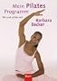 Mein Pilates Programm. Fit und sch�n mit Barbara Becker