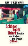 Produkt-Bild: Sch&ouml;ner neuer Orient: Berichte von St&auml;dten und Kriegen