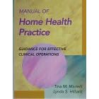 Manual of Home Health Practice: Guidance for Effective Clinical Operations (3-Ring Binder) by  T. M. Marrelli and Lynda S. Hilliard
