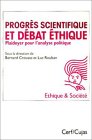 cover of Progres scientifique et debat éthique: plaidoyer pour l'analyse politique
