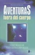 Aventuras Fuera Del Cuerpo/adventures Beyond the Body