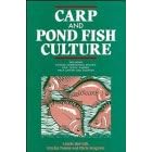 Carp and Pond Fish Culture: Including Chinese Herbivorous Species, Pike, Tench, Zander, Wels Catfish, and Goldfish