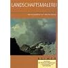 Geschichte der klassischen Bildgattungen in Quellentexten und Kommentaren. Landschaftsmalerei: Bd. 3