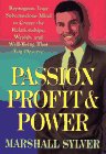 Passion, Profit, and Power: Reprogram Your Subconscious to Create the Relationships, Wealth, and Well-Being