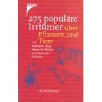 275 popul�re Irrt�mer �ber Pflanzen und Tiere.