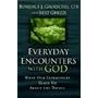 Everyday Encounters with God: What Our Experiences Teach Us About the Divine
