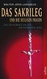 Das Sakrileg und die Heiligen Frauen. Das Geheimnis um die Nachkommen Jesu. Die Wahrheit über den Da Vinci-Code