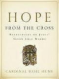 Hope from the Cross: Reflections on Jesus' Seven Last Words