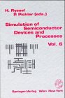 Review Springer  / Simulation of Semiconductor Devices and Processes: Volume 6 (Simulation of Semiconductor Devices & Processes) (v. 6)