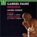 Gabriel Faur�: Requiem; Elegie; Messe Basse
