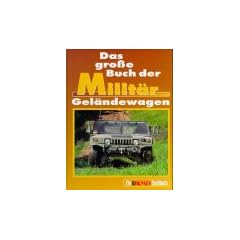 Das gro�e Buch der Milit�r-Gel�ndewagen