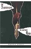 Subtenant and To Outwit God: 1st (First) Edition