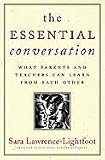The Essential Conversation: What Parents and Teachers Can Learn from Each Other
