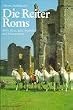 Die Reiter Roms, in 3 Tln., Tl.1, Reise, Jagd, Triumph und Circusrennen: BD I