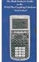 Math Students' Guide to the TI-83 Plus Graphing Calculator with Trish Cabral [VHS]