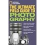 National Geographic Ultimate Field Guide to Photography