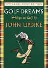 Golf Dreams: Writings on Golf [AAK] (Random House Large Print (Paper))