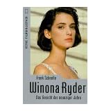 Winona Ryder. Das Gesicht der neunziger Jahre.von "Frank Schnelle"