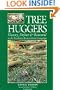 Tree Huggers: Victory, Defeat & Renewal in the Northwest Ancient Forest Campaign